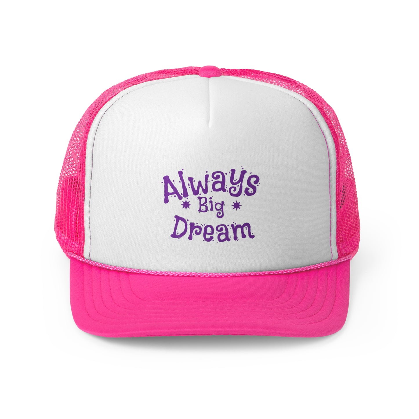 Always Big Dream Trucker Cap - Inspirational Hat for Dreamers