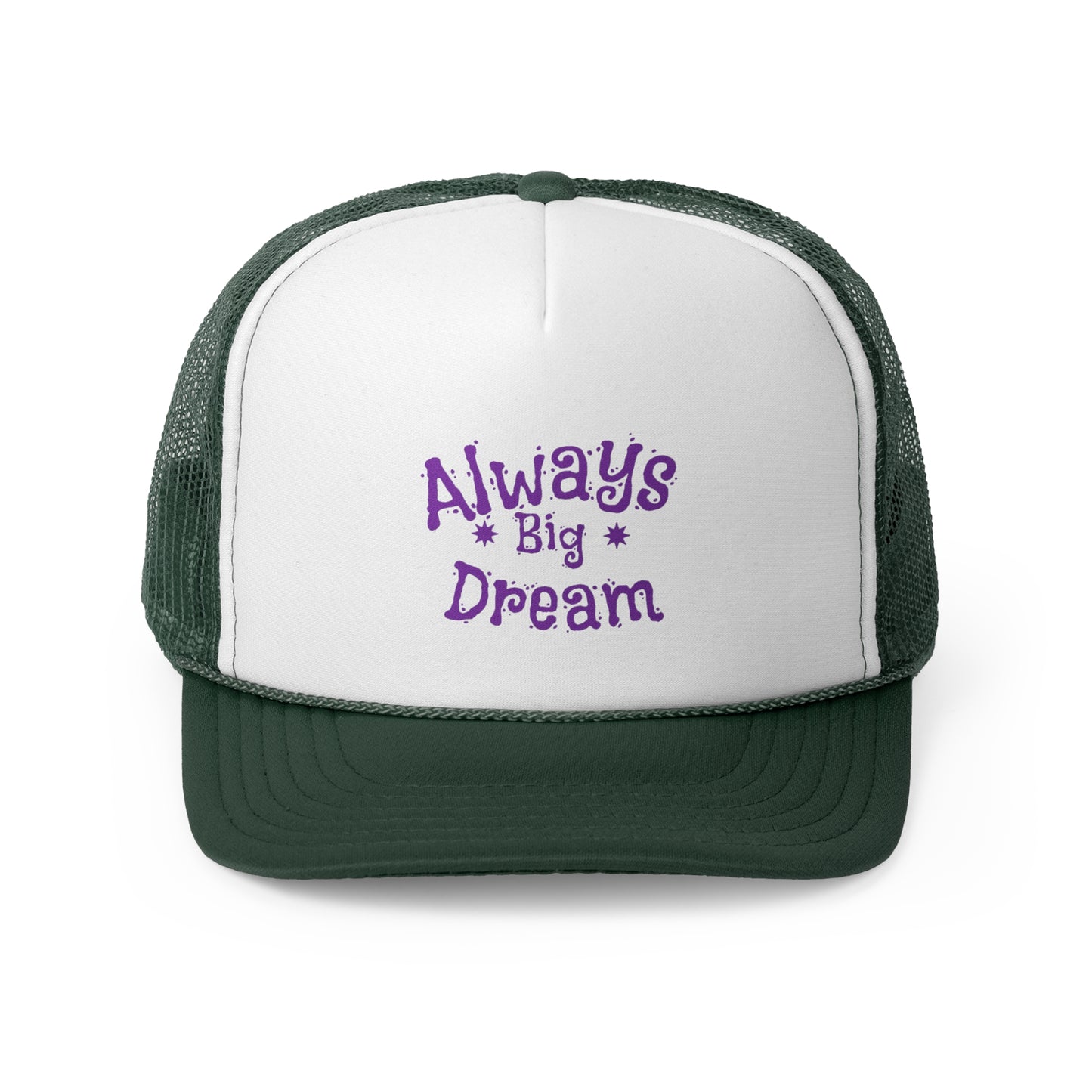 Always Big Dream Trucker Cap - Inspirational Hat for Dreamers