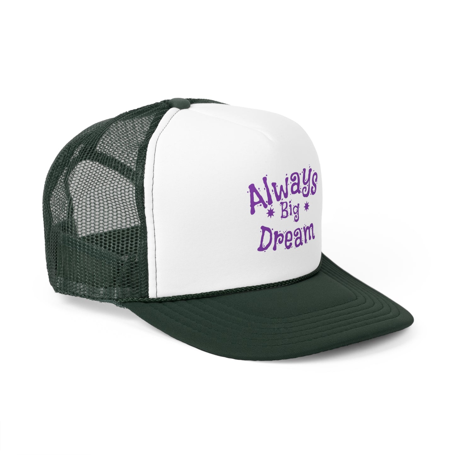 Always Big Dream Trucker Cap - Inspirational Hat for Dreamers