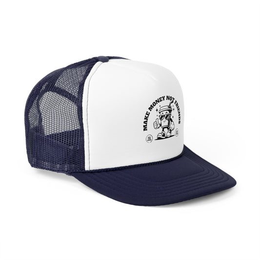Make Money Not Friends Trucker Cap - Stylish & Trendy Hat for Entrepreneurs