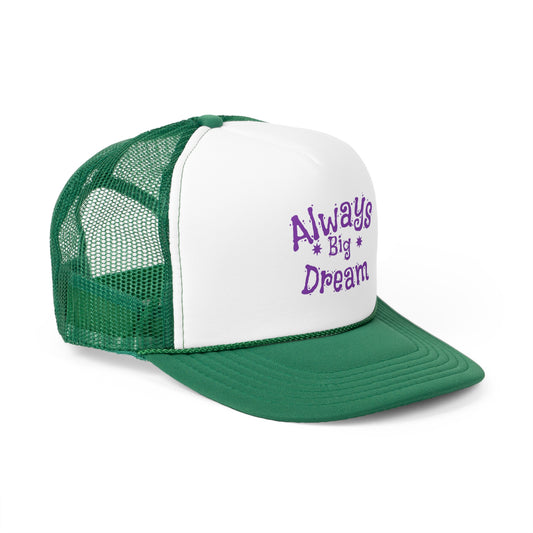 Always Big Dream Trucker Cap - Inspirational Hat for Dreamers